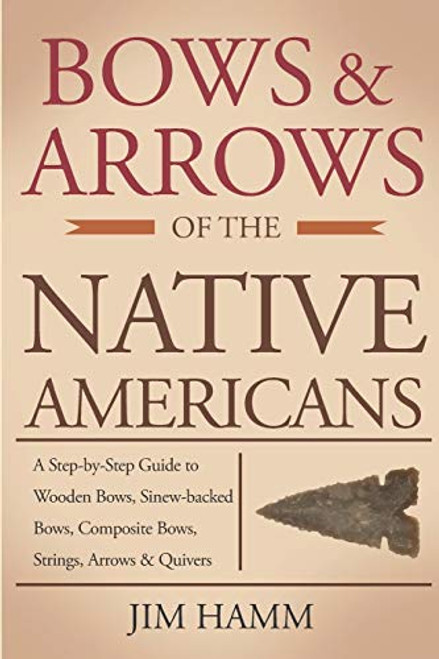 Bows and Arrows of the Native Americans