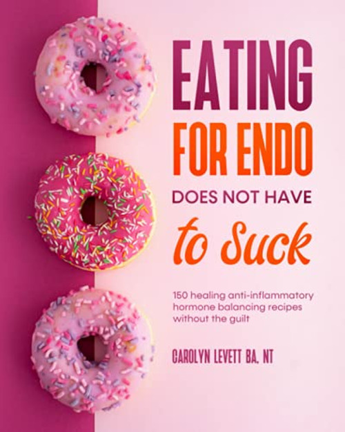 Eating for Endo Does Not Have to Suck