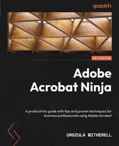 Adobe Acrobat Ninja: A productivity guide with tips and proven