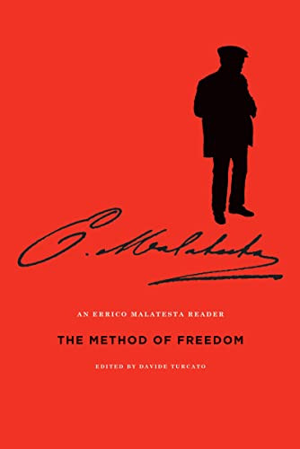 Method of Freedom: An Errico Malatesta Reader
