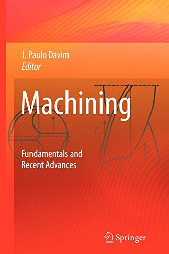 Machining: Fundamentals and Recent Advances