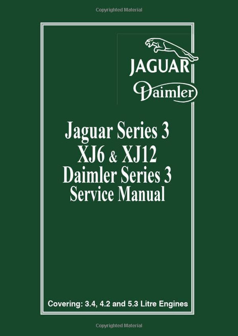 Jaguar Series 3 XJ6 and XJ12 Daimler Series 3 Service Manual
