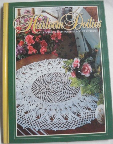 Heirloom doilies: A collection of favorite crochet patterns