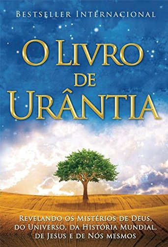 O Livro de Ur?óntia: Revelando os Misterios de Deus do Universo de
