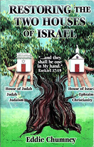 Restoring the Two Houses of Israel