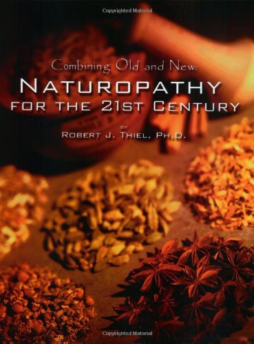 Combining Old and New: Naturopathy for the 21st Century