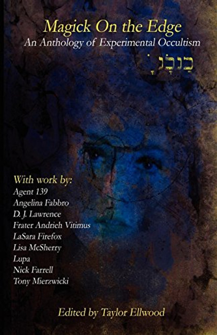 Magick on the Edge: Adventures in Experimental Magick