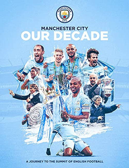 Manchester City: Our Decade