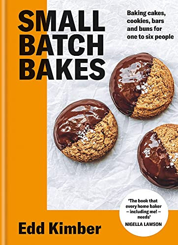 Small Batch Bakes: Baking cakes cookies bars and buns for one to six