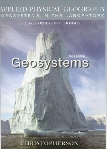 Applied Physical Geography: Geosystems in the Laboratory by Robert Christopherson