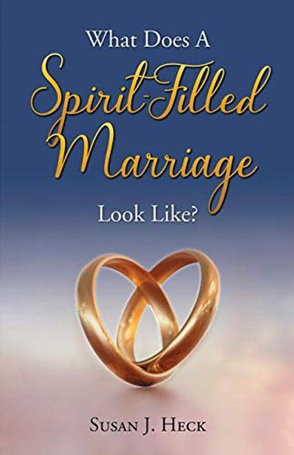 What Does a Spirit-Filled Marriage Look Like