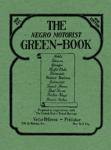 Negro Motorist Green-Book: 1940 Facsimile Edition