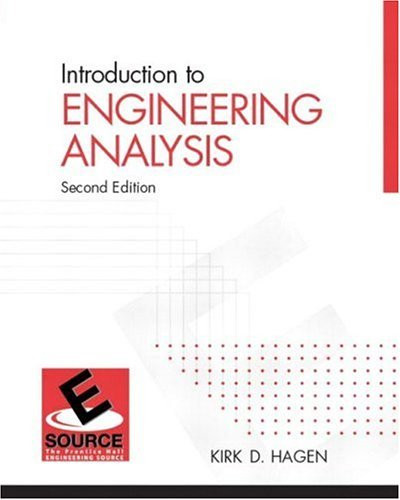 Introduction To Engineering Analysis by Kirk Hagen