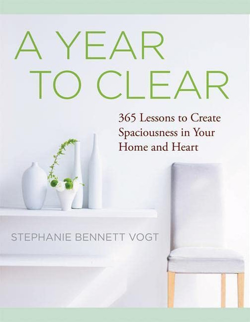 Year to Clear: A Daily Guide to Creating Spaciousness In Your Home