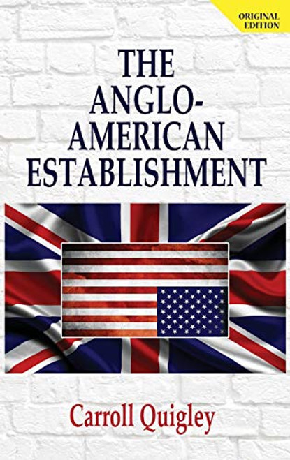 Anglo-American Establishment - Original Edition