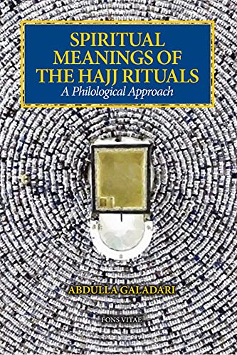 Spiritual Meanings of the Hajj Rituals