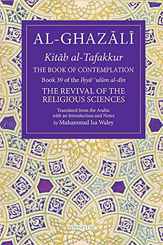 Book of Contemplation: Book 39 of the Ihya' 'ulum al-din