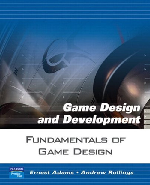 Fundamentals Of Game Design by Ernest Adams