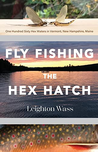 Fly Fishing the Hex Hatch