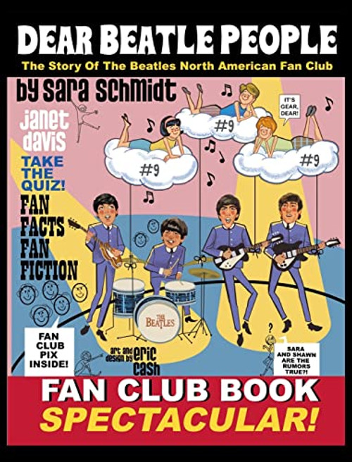 Dear Beatle People: The Story of The Beatles North American Fan Club