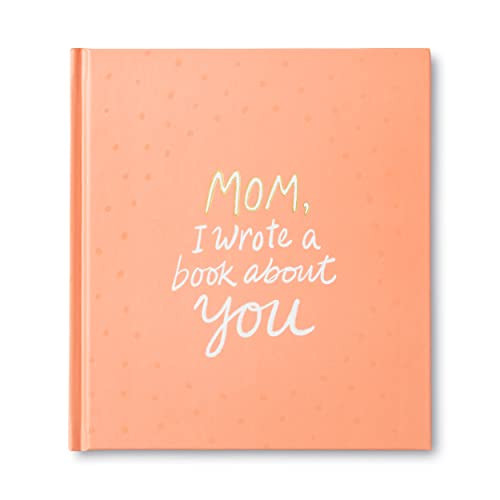 Mom I Wrote a Book About You