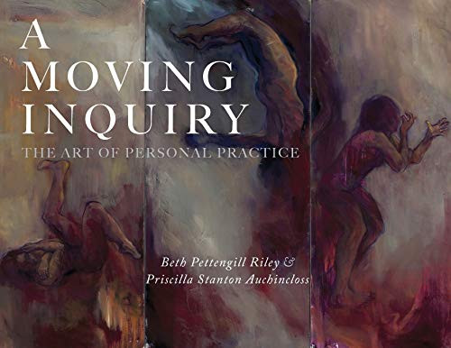 Moving Inquiry: The Art of Personal Practice