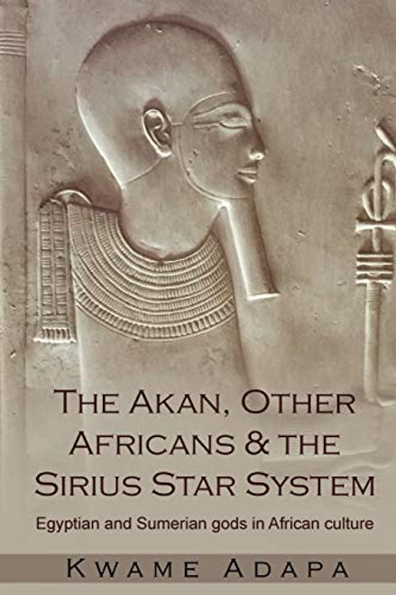 Akan Other Africans and The Sirius Star System
