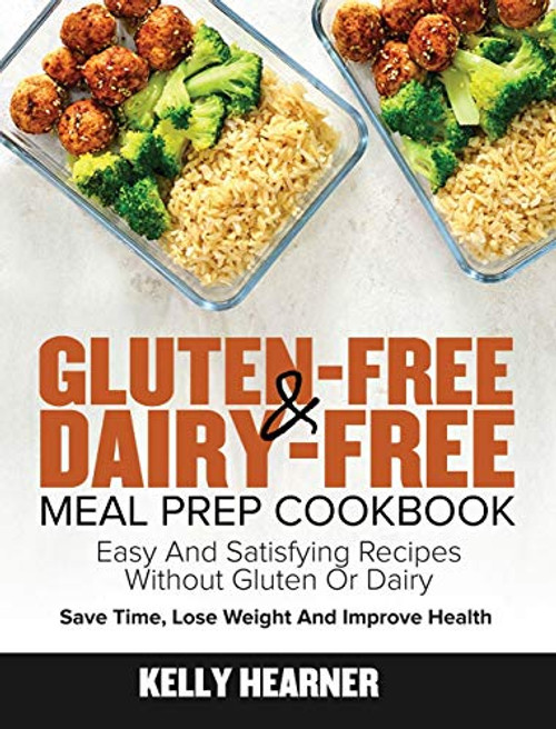 Gluten-Free Dairy-Free Meal Prep Cookbook