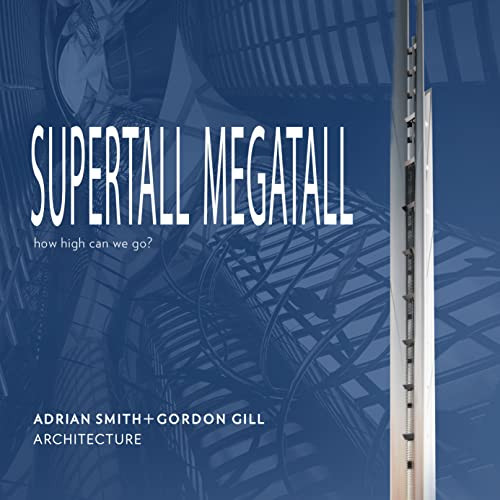 Supertall | Megatall: How High Can We Go