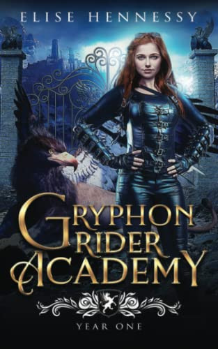 Gryphon Rider Academy: Year 1 (A Young Adult Fantasy)
