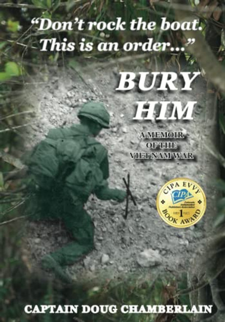 Bury Him: A Memoir of the Viet Nam War
