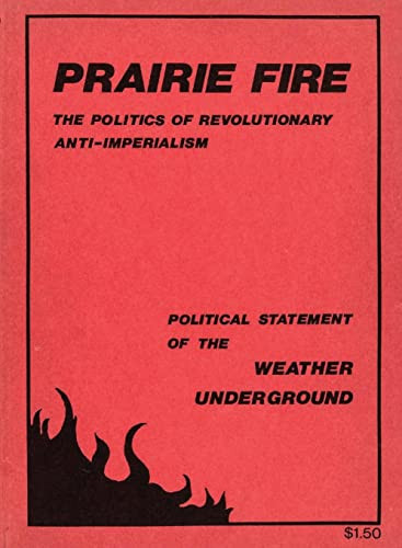 Prairie Fire: The Politics Of Revolutionary Anti-Imperialism