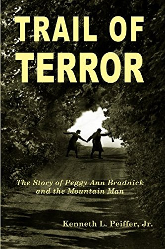 Trail of Terror: The Story of Peggy Ann Bradnick and the Mountain Man