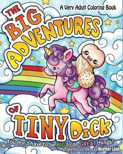 Big Adventures of Tiny Dick: Adult Coloring Book