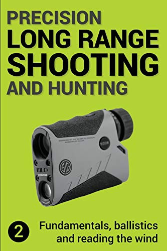 Precision Long Range Shooting And Hunting volume 2