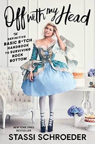 Off with My Head: The Definitive Basic B*tch Handbook to Surviving