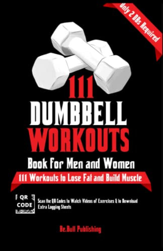 111 Dumbbell Workouts Book for Men and Women