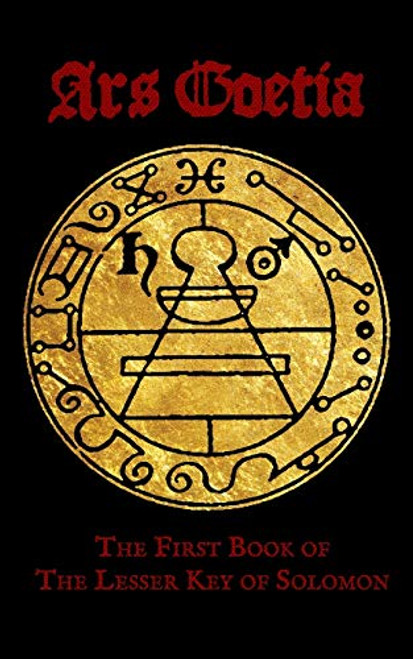 Ars Goetia: The First Book of the Lesser Key of Solomon