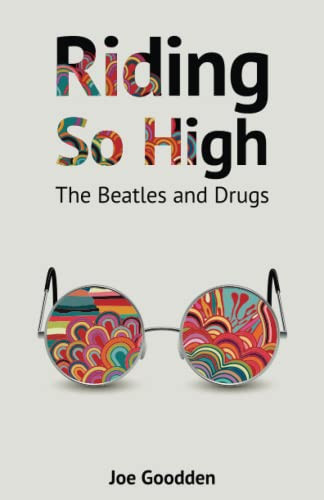 Riding So High: The Beatles and Drugs
