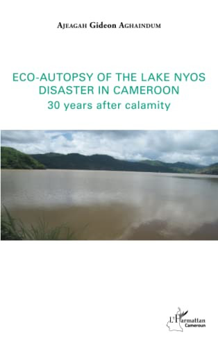 Eco-autopsy of the lake Nyos disaster in Cameroon
