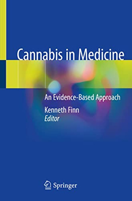 Cannabis in Medicine: An Evidence-Based Approach