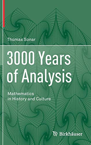 3000 Years of Analysis: Mathematics in History and Culture