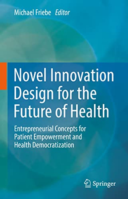 Novel Innovation Design for the Future of Health