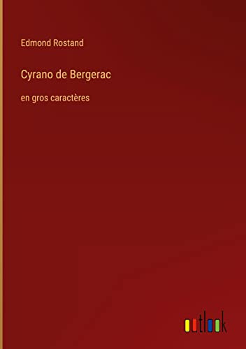 Cyrano de Bergerac: en gros caract?¿res (French Edition)
