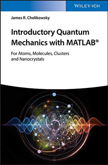 Introductory Quantum Mechanics with MATLAB
