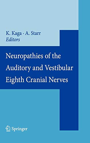 Neuropathies of the Auditory and Vestibular Eighth Cranial Nerves