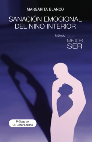 Sanacion emocional del nino interior (Spanish Edition)