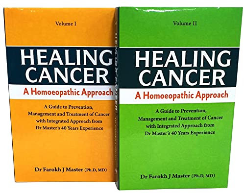Healing Cancer: A Homoeopathic Approach Vol-I& II