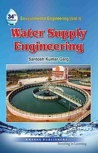 Water Supply Engineering: Environmental Engineering volume 1