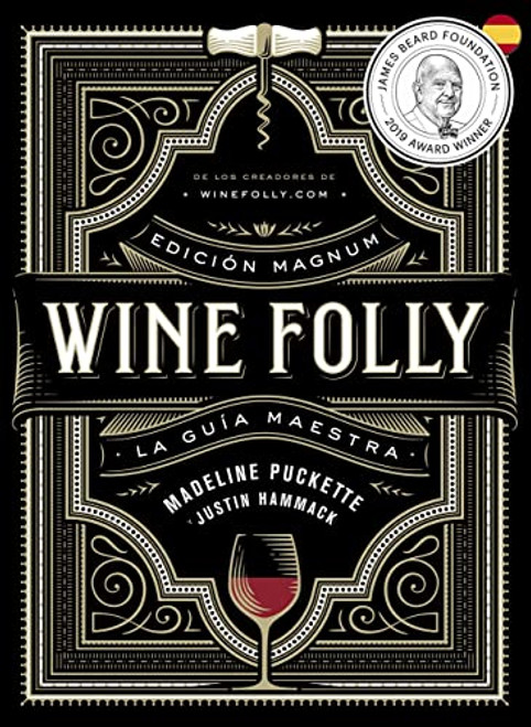 Wine Folly: Edicion Magnum: La guia maestra del vino (ESP)